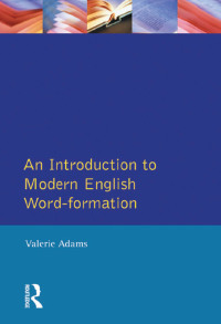 Cover image: An Introduction to Modern English Word-Formation 1st edition 9781138167377