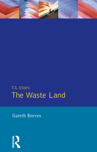 صورة الغلاف: T. S. Elliot's The Waste Land 1st edition 9781032032719