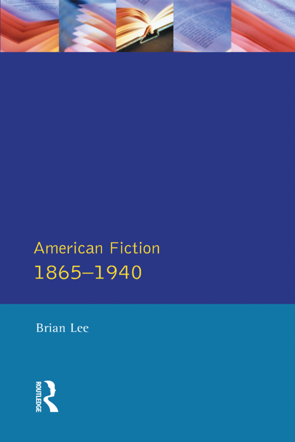 American Fiction 1865 – 1940 1st Edition