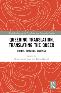 Omslagafbeelding: Queering Translation, Translating the Queer 1st edition 9781138201699