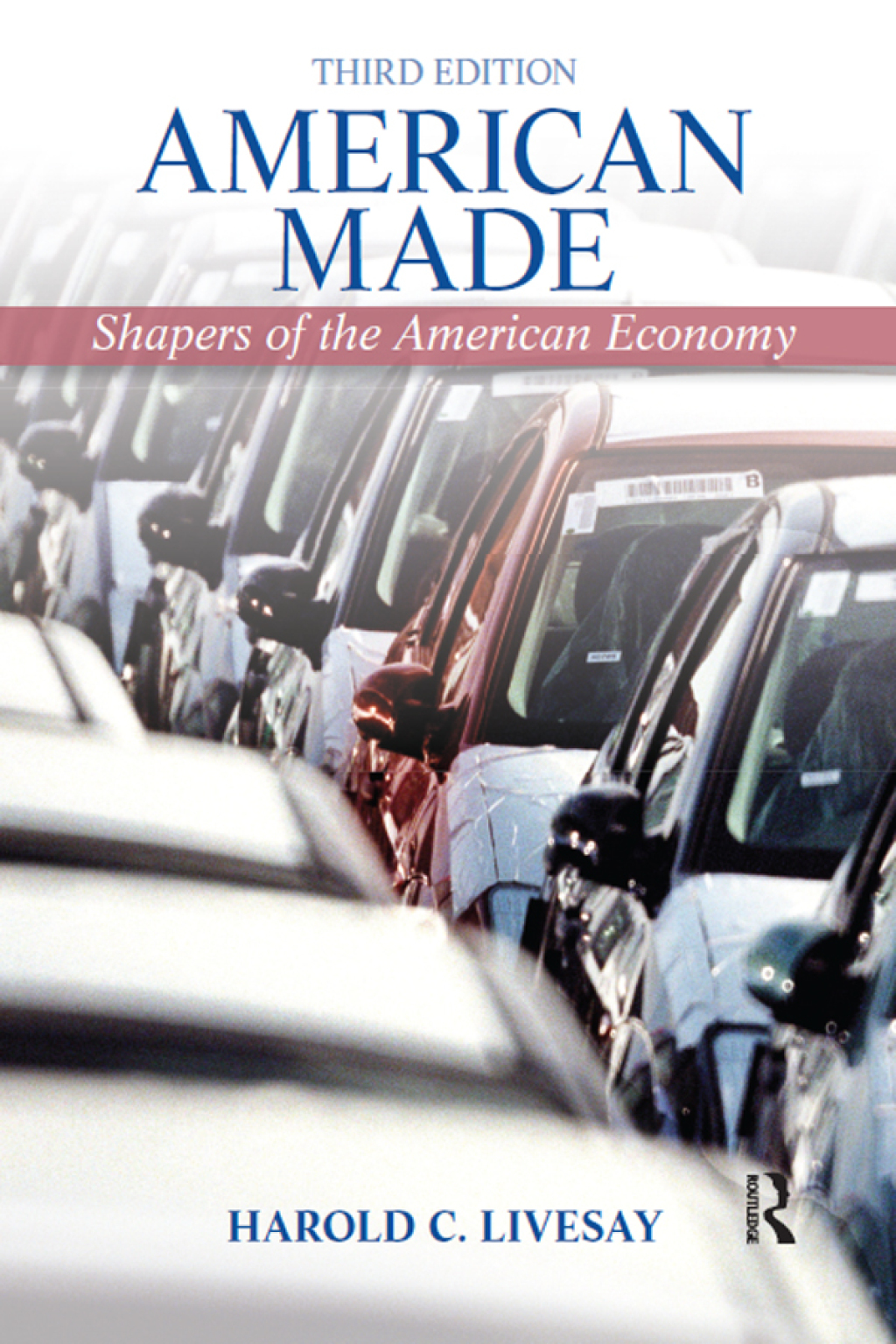 American Made Shaping the American Economy 1st Edition