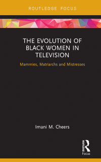 Omslagafbeelding: The Evolution of Black Women in Television 1st edition 9781138201644