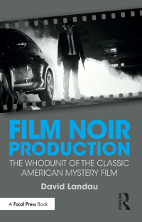 Titelbild: Film Noir Production 1st edition 9781138201477