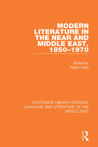Imagen de portada: Modern Literature in the Near and Middle East, 1850-1970 1st edition 9781138699076