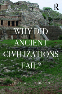 Cover image: Why Did Ancient Civilizations Fail? 1st edition 9781629582825