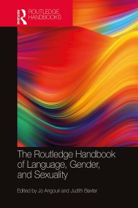 Cover image: The Routledge Handbook of Language, Gender, and Sexuality 1st edition 9780367746834