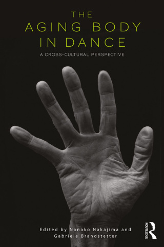 Cover image: The Aging Body in Dance 1st edition 9781138200067