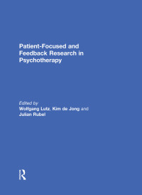 Omslagafbeelding: Patient-Focused and Feedback Research in Psychotherapy 1st edition 9781138699960