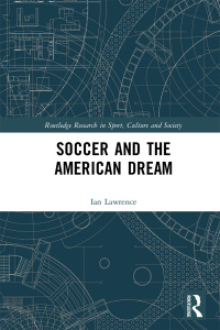 Imagen de portada: Soccer and the American Dream 1st edition 9781138697744