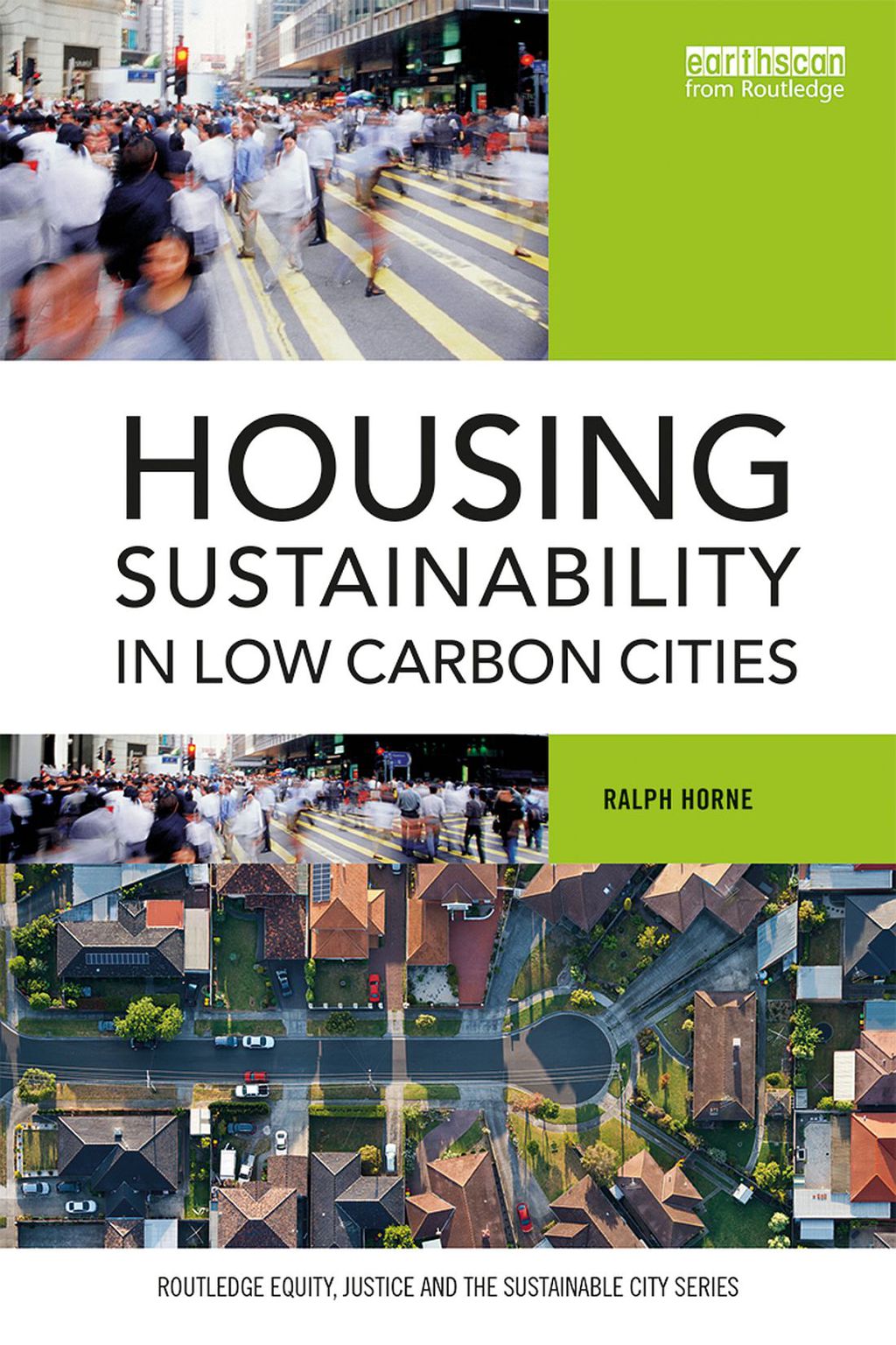 Housing Sustainability in Low Carbon Cities 1st Edition