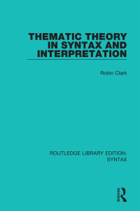 Imagen de portada: Thematic Theory in Syntax and Interpretation 1st edition 9781138698093
