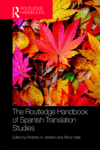 Cover image: The Routledge Handbook of Spanish Translation Studies 1st edition 9780367729035