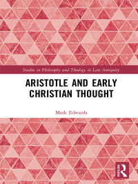 Cover image: Aristotle and Early Christian Thought 1st edition 9781138697997