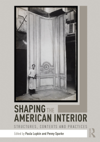 表紙画像: Shaping the American Interior 1st edition 9781138697706