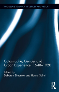 Imagen de portada: Catastrophe, Gender and Urban Experience, 1648-1920 1st edition 9781138696976