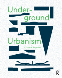 Imagen de portada: Underground Urbanism 1st edition 9781138696785