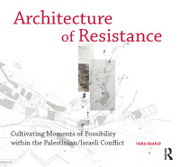 Cover image: Architecture of Resistance 1st edition 9781472447883