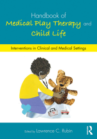 صورة الغلاف: Handbook of Medical Play Therapy and Child Life 1st edition 9781138690011