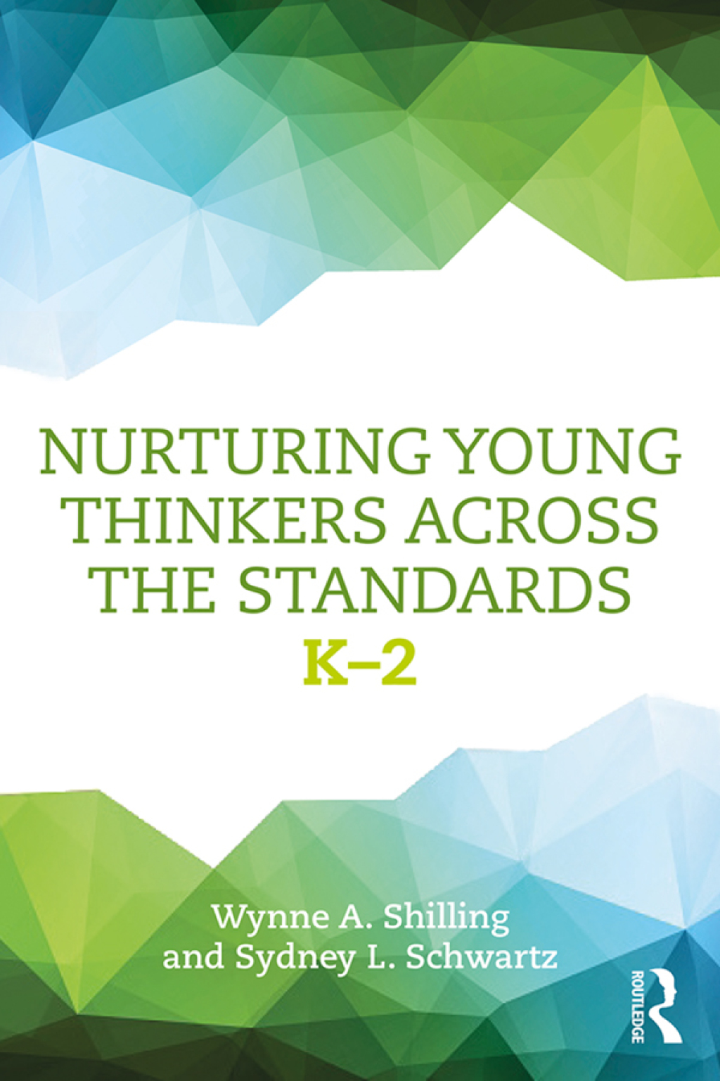 Nurturing Young Thinkers Across the Standards K–2 1st Edition