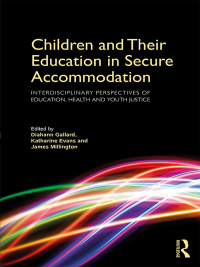 Immagine di copertina: Children and Their Education in Secure Accommodation 1st edition 9781138694408