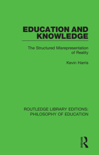 صورة الغلاف: Education and Knowledge 1st edition 9781138694132