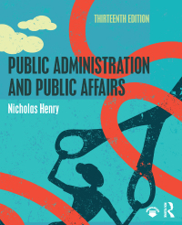 Cover image: Public Administration and Public Affairs 13th edition 9781138693500