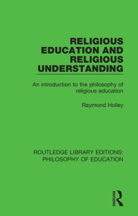 Imagen de portada: Religious Education and Religious Understanding 1st edition 9781138693357