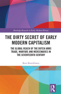 Imagen de portada: The Dirty Secret of Early Modern Capitalism 1st edition 9781032087030