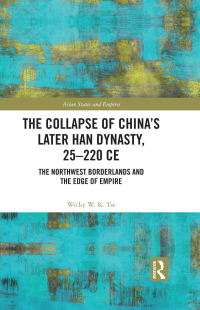 Immagine di copertina: The Collapse of China's Later Han Dynasty, 25-220 CE 1st edition 9781138692398