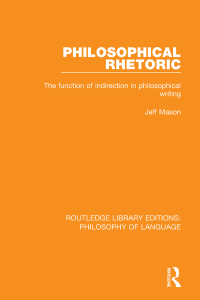 表紙画像: Philosophical Rhetoric 1st edition 9781138691483