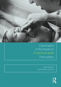 صورة الغلاف: Examination of the Newborn 3rd edition 9781138691407