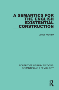 Cover image: A Semantics for the English Existential Construction 1st edition 9781138690882
