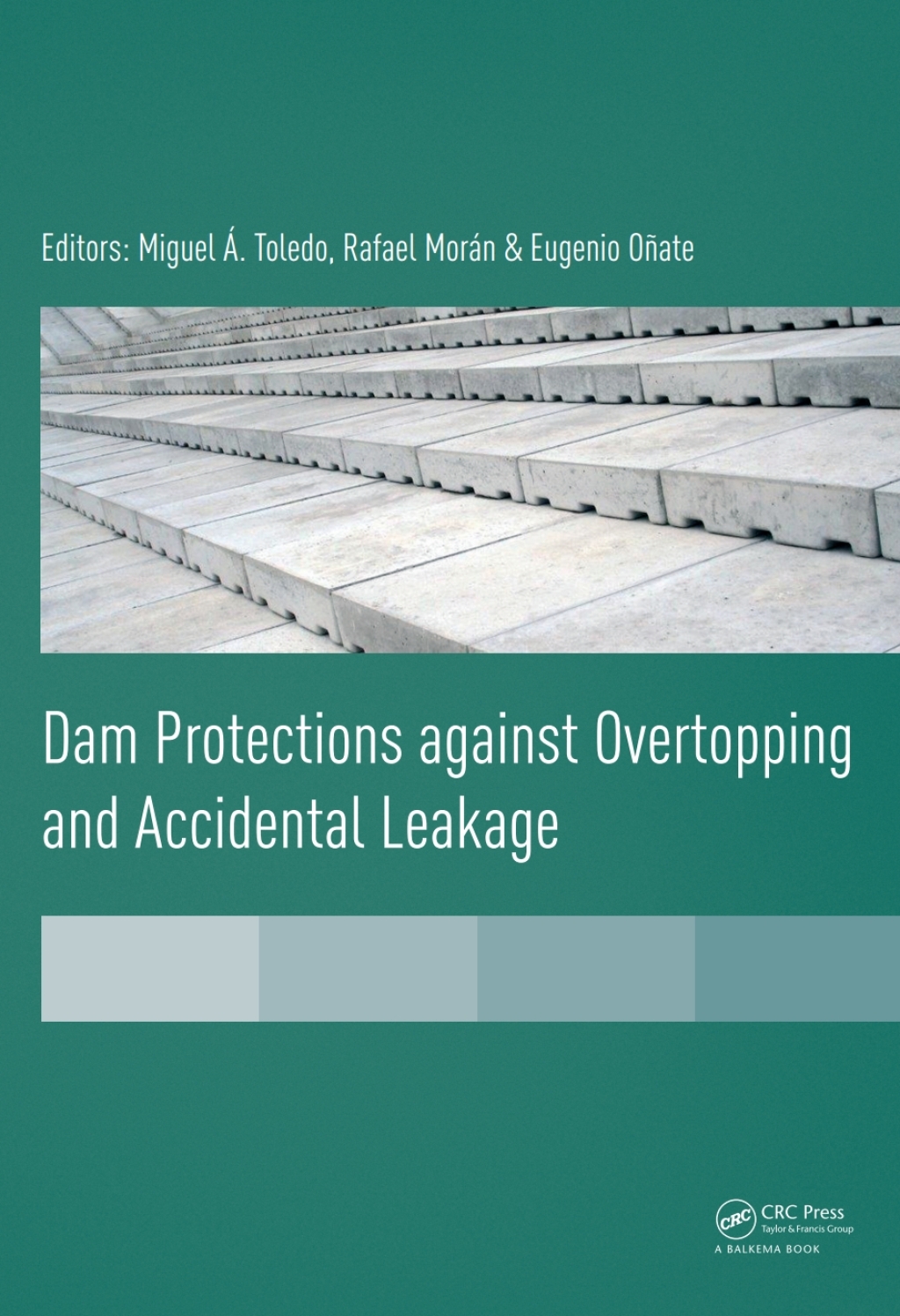 Dam Protections against Overtopping and Accidental Leakage 1st Edition