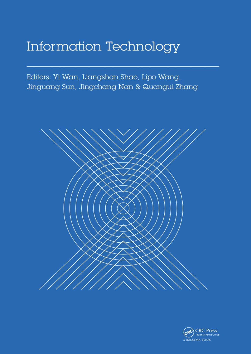 Information Technology Proceedings of the 2014 International Symposium on Information Technology (ISIT 2014), Dalian, China, 14-16 October 2014 1st Edition