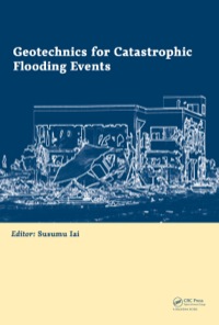 صورة الغلاف: Geotechnics for Catastrophic Flooding Events 1st edition 9781138027091