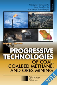 صورة الغلاف: Progressive Technologies of Coal, Coalbed Methane, and Ores Mining 1st edition 9781138026995