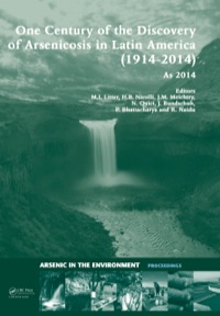 صورة الغلاف: One Century of the Discovery of Arsenicosis in Latin America (1914-2014) As2014 1st edition 9781138372634