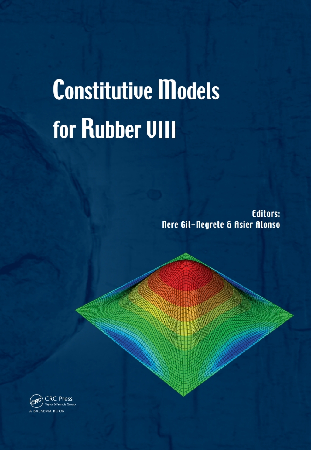 Constitutive Models for Rubber VIII 1st Edition