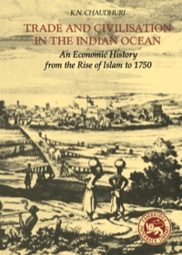 Omslagafbeelding: Trade and Civilisation in the Indian Ocean 1st edition 9780521242264
