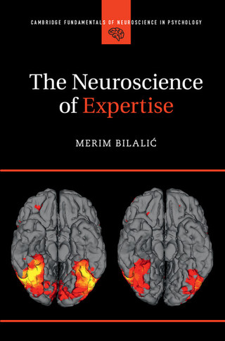 Cover image: The Neuroscience of Expertise 9781107084599
