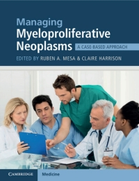 Cover image: Managing Myeloproliferative Neoplasms 9781107444430