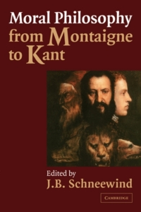 Cover image: Moral Philosophy from Montaigne to Kant 9780521802598