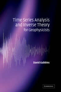 Cover image: Time Series Analysis and Inverse Theory for Geophysicists 9780521819657