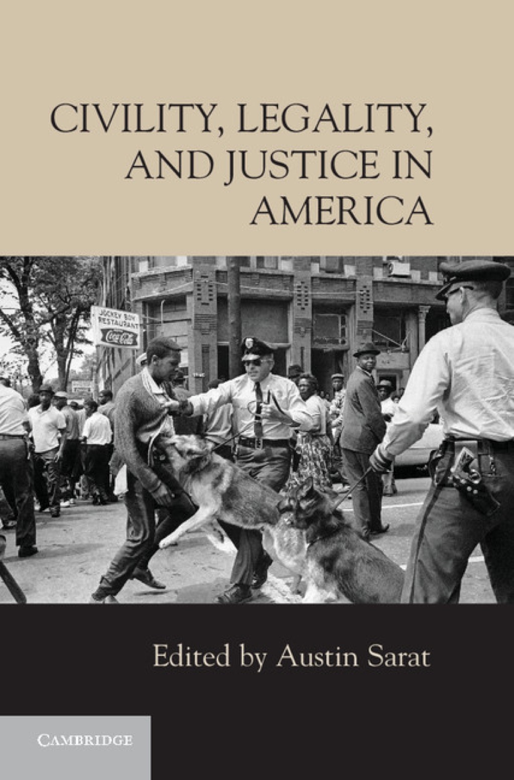 Civility, Legality, and Justice in America 1st Edition