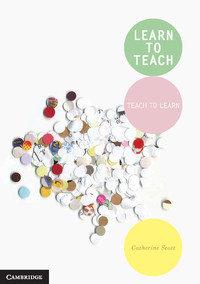 Titelbild: Learn to Teach 1st edition 9781107647190