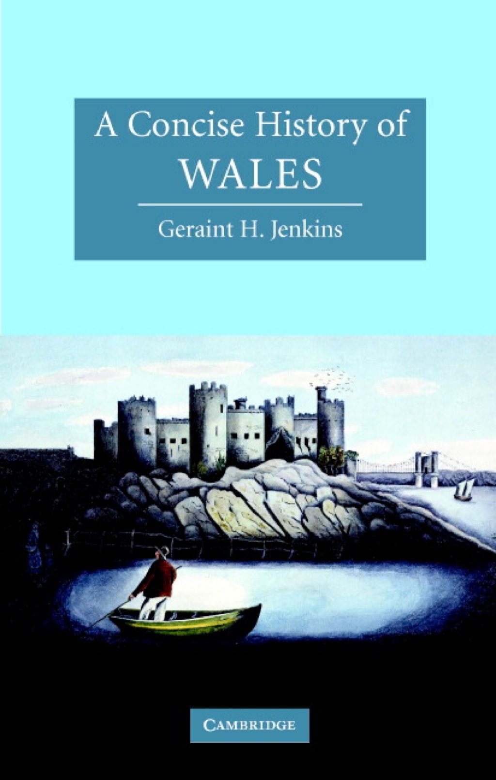 A Concise History of Wales 1st Edition
