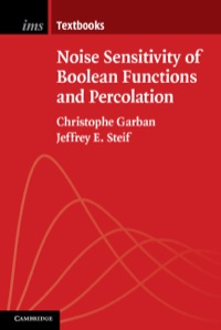 Cover image: Noise Sensitivity of Boolean Functions and Percolation 9781107076433