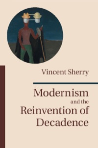 Imagen de portada: Modernism and the Reinvention of Decadence 1st edition 9781107079328