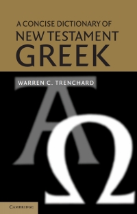 Imagen de portada: A Concise Dictionary of New Testament Greek 9780521818155