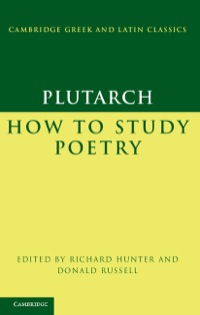 Immagine di copertina: Plutarch: How to Study Poetry (De audiendis poetis) 1st edition 9781107002043
